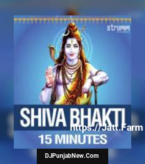 Shiva Bhakti - 15 Minutes album songs download mp3 djpunjab