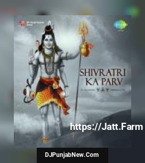 Shivratri Ka Parv album songs download mp3 djpunjab