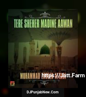 Tere Sheher Madine Aawan album songs download mp3 djpunjab