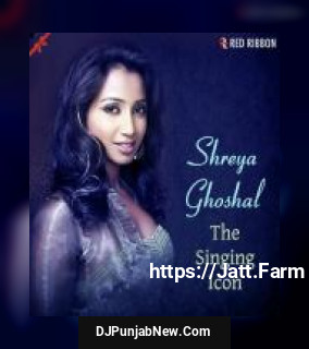 Shreya Ghoshal - The Singing Icon album songs download mp3 djpunjab