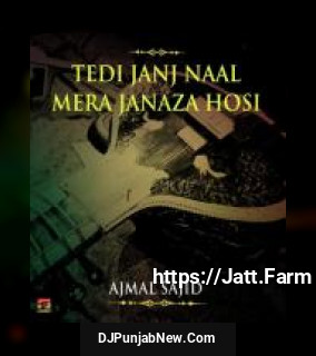 Tedi Janj Naal Mera Janaza Hosi album songs download mp3 djpunjab