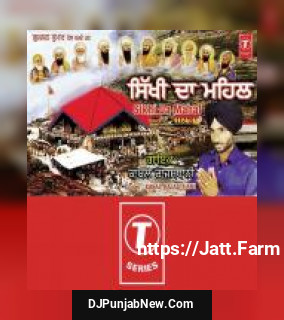 Sikhi Da Mahal album songs download mp3 djpunjab