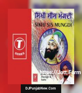 Sikhi Sis Mungdi album songs download mp3 djpunjab