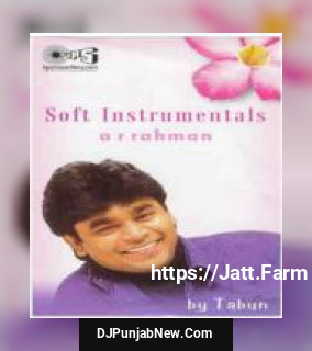 Soft Instrumentals A.R.Rahman album songs download mp3 djpunjab