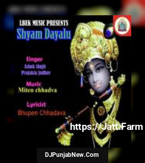 Shyam Dayalu album songs download mp3 djpunjab