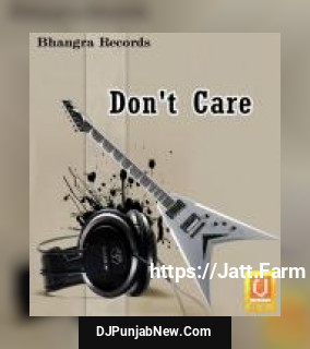 Don&039;t Care album songs download mp3 djpunjab