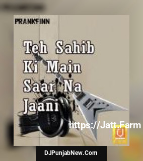 Teh Sahib Ki Main Saar Na Jaani album songs download mp3 djpunjab