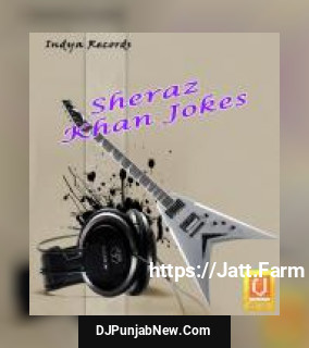 Sheraz Khan Jokes album songs download mp3 djpunjab