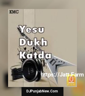 Yesu Dukh Katda album songs download mp3 djpunjab