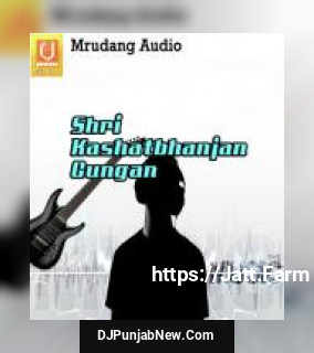 Shri Kashatbhanjan Gungan album songs download mp3 djpunjab