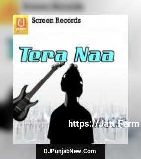 Tera Naa album songs download mp3 djpunjab