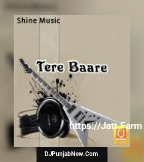 Tere Baare album songs download mp3 djpunjab