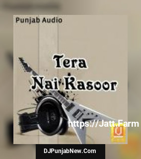 Tera Nai Kasoor album songs download mp3 djpunjab