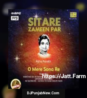 Sitare Zameen Par - Asha Parekh - O Mere Sona Re album songs download mp3 djpunjab