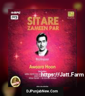 Sitare Zameen Par - Raj Kapoor - Awaara Hoon album songs download mp3 djpunjab