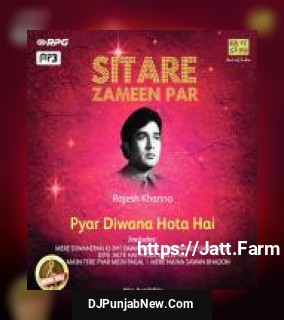 Sitare Zameen Par - Rajesh Khanna - Pyar Diwana Hota album songs download mp3 djpunjab