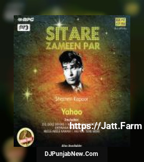 Sitare Zameen Par - Shammi Kapoor - Yahoo album songs download mp3 djpunjab