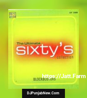 Sixtys - The Ultimate Collection Vol- 1 album songs download mp3 djpunjab