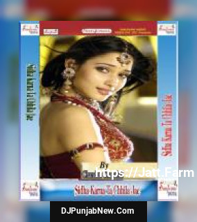 Sidha Karna Ta Chhila Jae album songs download mp3 djpunjab