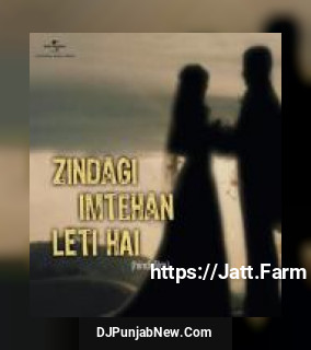 Zindagi Imtehan Leti Hai album songs download mp3 djpunjab