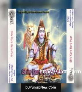 Shiv Kare Bera Paar album songs download mp3 djpunjab