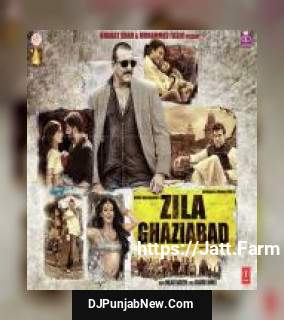 Zila Ghaziabad album songs download mp3 djpunjab