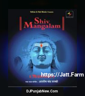 Shiv Mangalam album songs download mp3 djpunjab