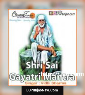 Shri Sai Gayatri Mantra album songs download mp3 djpunjab