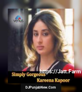 Simply Gorgeous Kareena Kapoor album songs download mp3 djpunjab