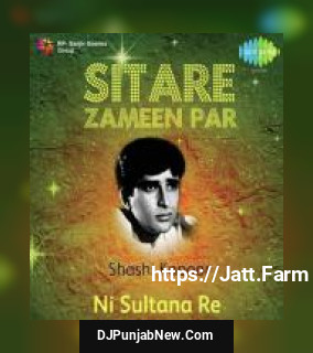 Sitare Zameen Par - Shashi Kapoor - "Ni Sultana Re" album songs download mp3 djpunjab