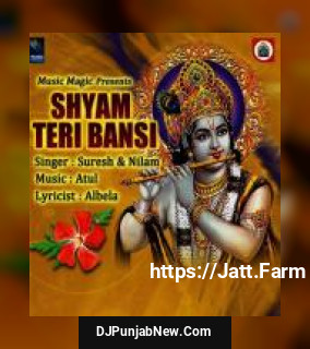 Shyam Teri Bansi album songs download mp3 djpunjab