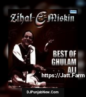 Zihal-E-Miskin - Best Of Ghulam Ali album songs download mp3 djpunjab