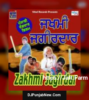 Zakhmi Jagirdar album songs download mp3 djpunjab