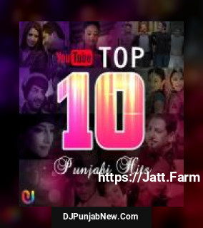 YouTube Top 10 Punjabi Hits album songs download mp3 djpunjab