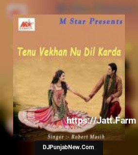 Tenu Vekhan Nu Dil Karda album songs download mp3 djpunjab