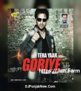 Tera Yaar Goriye album songs download mp3 djpunjab