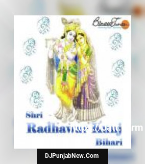 Shri Radhawar Kunj Bihari album songs download mp3 djpunjab