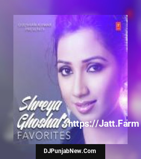 Shreya Ghoshal&039;S Favorites album songs download mp3 djpunjab