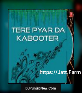 Tere Pyar Da Kabooter album songs download mp3 djpunjab