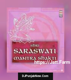 Shri Saraswati Mantra Shakti album songs download mp3 djpunjab