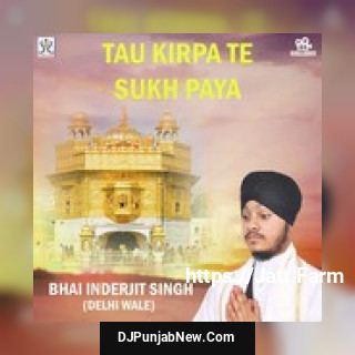 Tau Kirpa Te Sukh Paya album songs download mp3 djpunjab