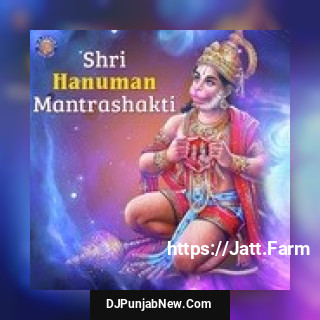 Shri Hanuman Mantrashakti album songs download mp3 djpunjab