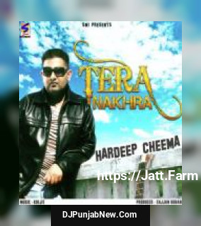 Tera Nakhra album songs download mp3 djpunjab