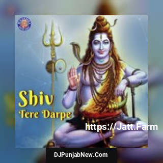 Shiv Tere Darpe album songs download mp3 djpunjab