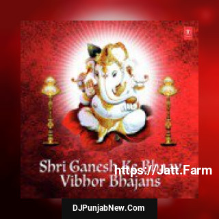 Shri Ganesh Ke Bhaav Vibhor Bhajans album songs download mp3 djpunjab