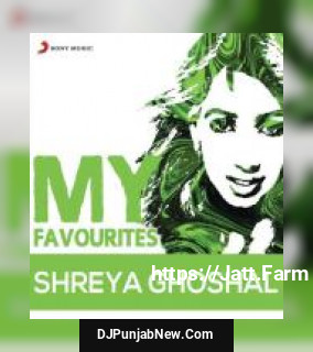 Shreya Ghoshal: My Favourites album songs download mp3 djpunjab