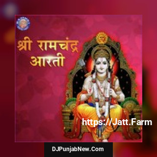 Shree Ramchandra Aarti album songs download mp3 djpunjab