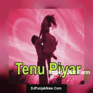 Tenu Piyar album songs download mp3 djpunjab