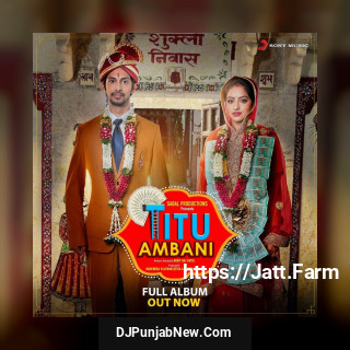 Titu Ambani album songs download mp3 djpunjab