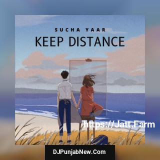 Keep Distance album songs download mp3 djpunjab